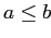 $ a\le b$