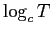 $ {\log_c T}$
