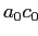 $ a_0c_0$