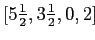$ [5\frac1 2,3\frac 1 2 ,0,2]$