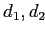 $ d_1, d_2$