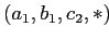 $ (a_1,b_1,c_2,*)$