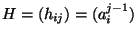 $ H =(h_{ij})\double=(a_i^{j-1})$