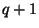 $ q+1$