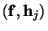 $ ({\mathbf f},{\mathbf h}_j)$