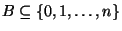 $ B\subseteq
\{0,1,\dots,n\}$