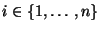 $ i\in \{1,\ldots,n\}$