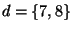 $ d=\{7,8\}$