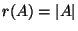 $ r(A)=\vert A\vert$