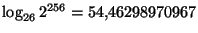 $ \log_{26} 2^{256}=54{,}46298970967$