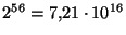 $ 2^{56}=7{,}21 \cdot 10^{16}$