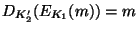 $ D_{K_2'}(E_{K_1}(m))=m$