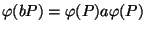 $ \ph(bP)= \ph(P)a\ph (P)$