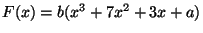$ F(х)=b(x^3+7x^2+3x+a)$