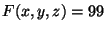 $ F(x,y,z)=99$