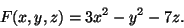 \begin{displaymath}F(x,y,z)=3x^2-y^2-7z.
\end{displaymath}