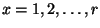 $ х=1,2,\dots,r$