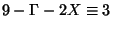 $ 9- \Gamma-2X\equiv 3$