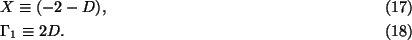 \begin{align}
& X \equiv (-2-D),
\\
& \Gamma_1 \equiv 2D.
\end{align}