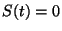 $ S(t)=0$