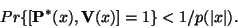 \begin{displaymath}Pr\{ [\mathbf P^*(x),\mathbf V(x)]=1\} < 1/p(\vert x\vert).\end{displaymath}