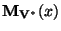 $ \mathbf M_{\mathbf V^*}(x)$