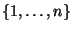 $ \{
1,\dots ,n\}$