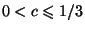 $ 0<c\leq1/3$