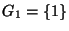 $ G_1=\{1\}$