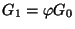 $ G_1=\varphi G_0$