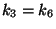 $ k_3=k_6$