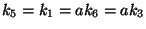 $ k_5=k_1\double=ak_6=ak_3$