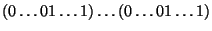 $ (0\dots01\dots1) \dots (0\dots01\dots1)$
