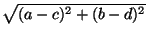 $ \sqrt{(a-c)^2+(b-d)^2}$
