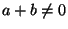 $ a+b\ne0$
