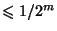 $ \leq 1/2^m$