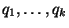 $ q_1,\dots,q_k$