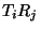 $ T_iR_j$