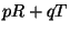 $ pR + qT$