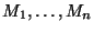 $ M_1,\dots, M_n$