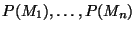 $ Р(М_1),\dots, Р (М_n)$