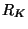 $ R_K$