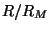 $ R/R_M$