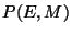 $ Р(Е,М)$