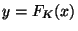 $ y=F_K(x)$