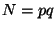 $ N=pq$