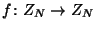 $ f\colon Z_N\rightarrow Z_N$