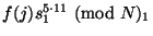 $ f(j)s_1^{5\cdot 11}
\nmod N_1$