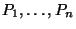 $ P_1,\dots, P_n$