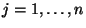 $ j=1,\dots ,n$